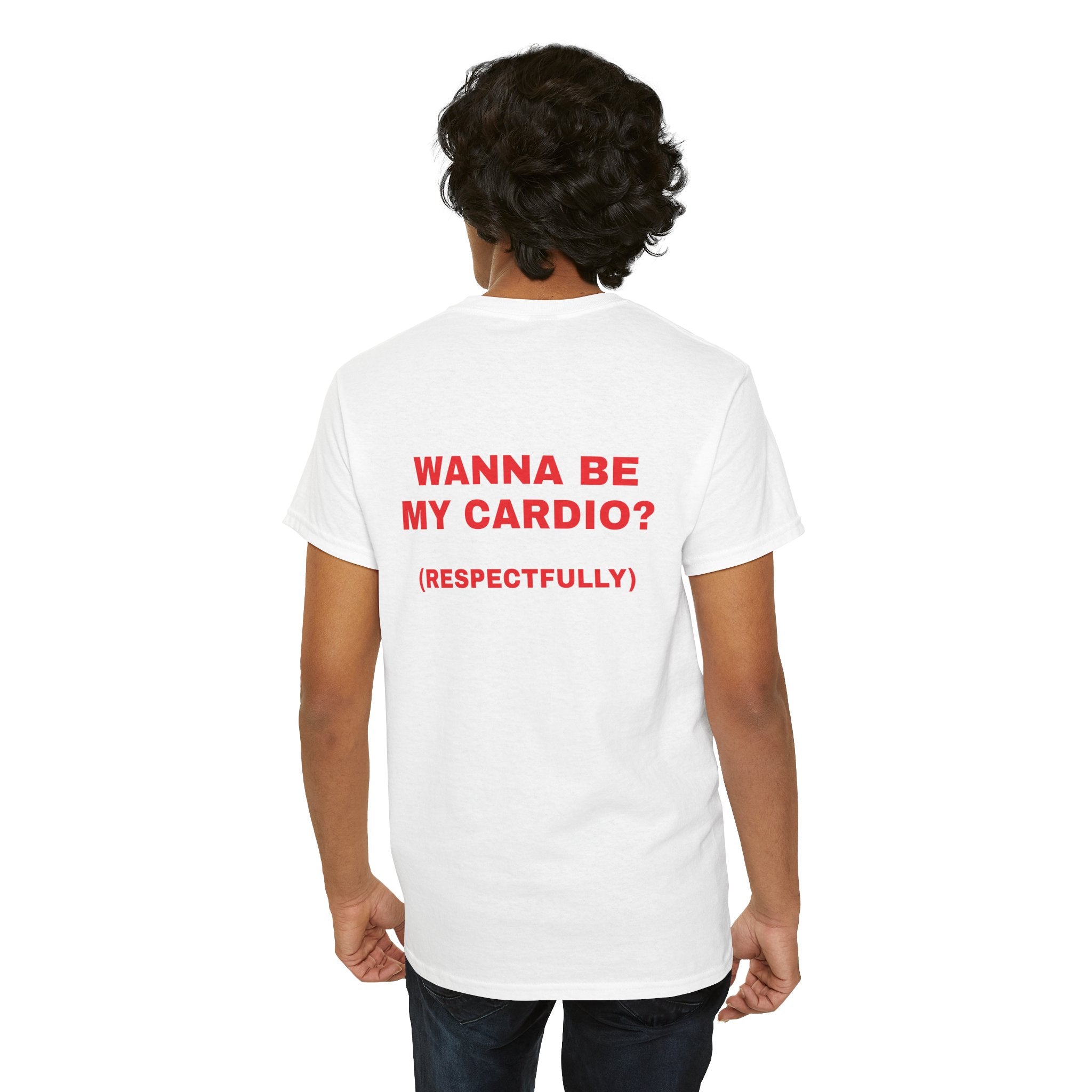 Wanna be my Cardio Tee