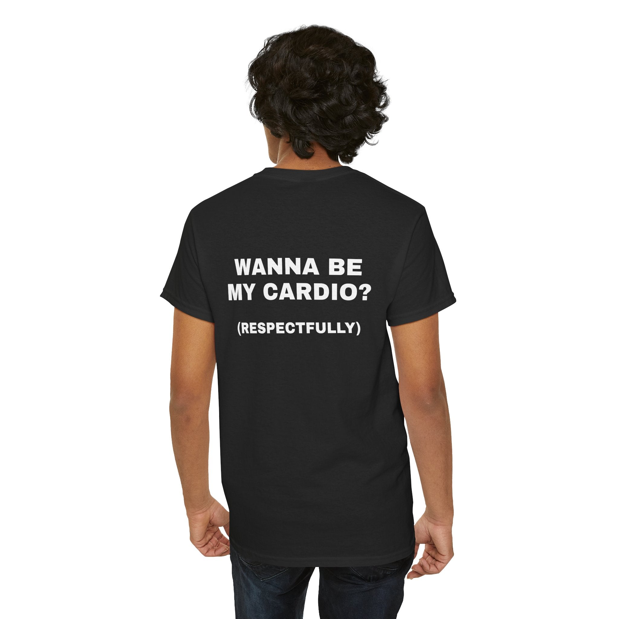 Wanna be my Cardio Tee